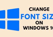How to Change Font Size on Windows 10 PC