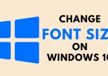 How to Change Font Size on Windows 10 PC