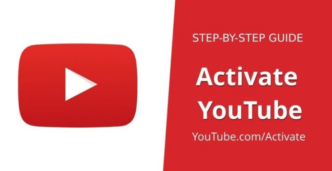 How to Activate YouTube Using Youtube.com/activate (Easy Methods)