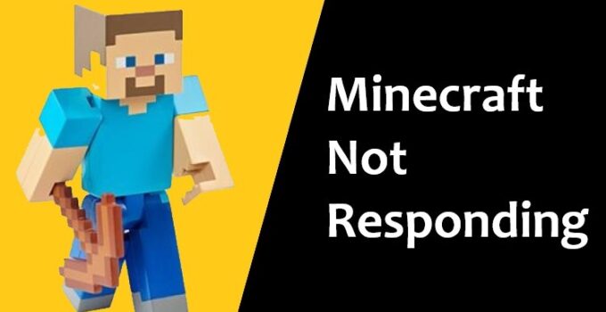 Solved Minecraft Not Responding | 2021