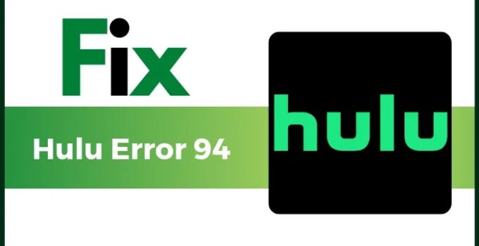 100% Fixed Hulu error 94