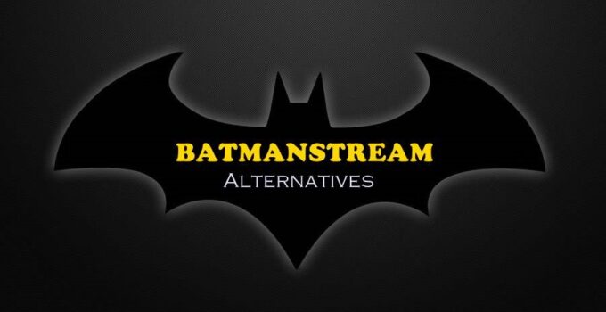 BatmanStream Alternatives