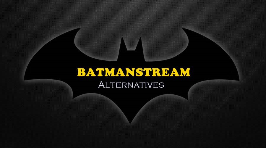 BatmanStream Alternatives – Sites Like Batman Stream to Watch Live ...