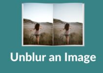 How To Unblur An image 7 Top Effective Methods