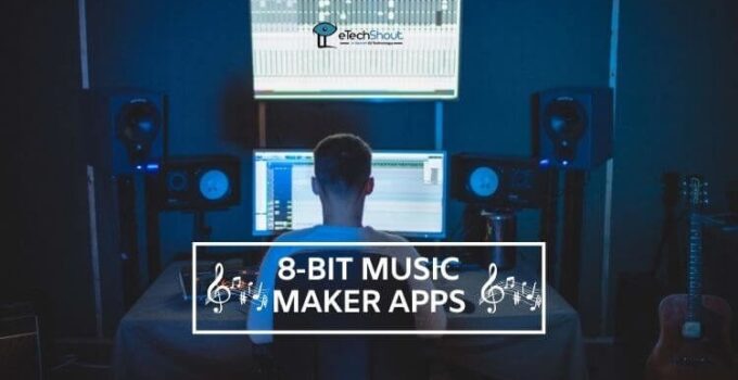 Top Best 8 Bit Music Maker Apps You Can Use In 2023
