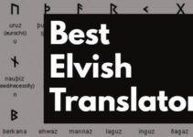 Best 10 Of The Top Elvish Translator Tools To Try Out In 2021