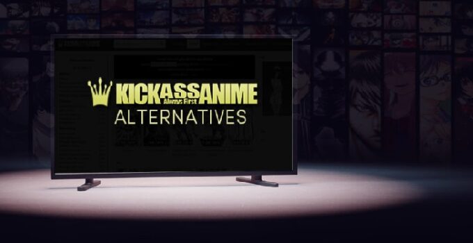 KickAssAnime: 20 Best Alternatives to Watch Animes in 2023