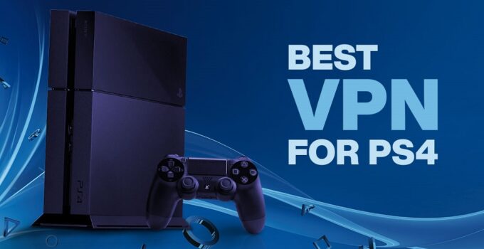 Top 10 Best VPN Services For PS4 In 2022