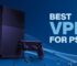 Top 10 Best VPN Services For PS4 In 2022