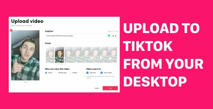 How To Upload TikTok Video Using a PC or Mac?